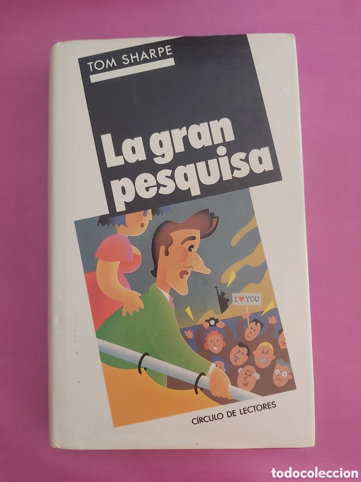 Libros de segunda mano: LA GRAN PESQUISA TOM SHARPE C&Iacute;RCULO DE LECTORES 1992