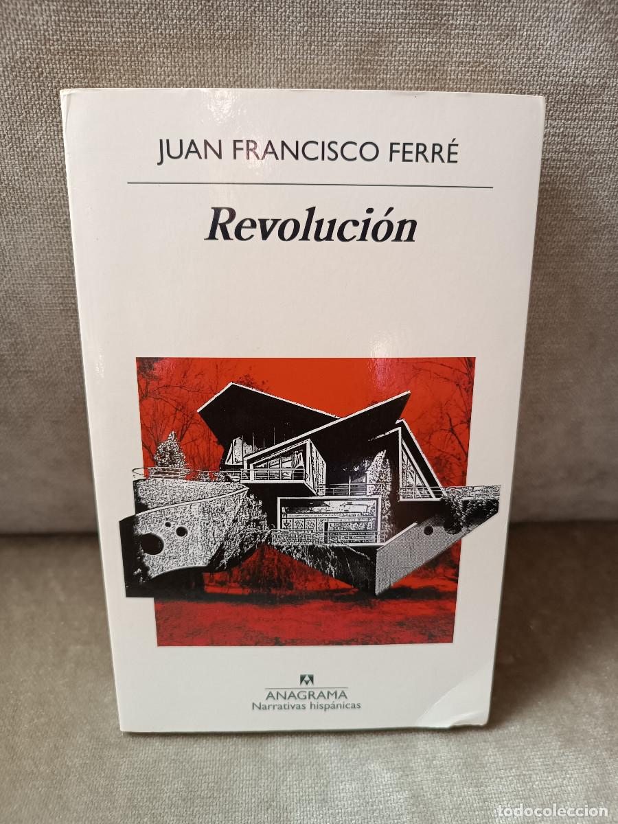 Libros de segunda mano: JUAN FRANCISCO FERR&Eacute; - REVOLUCI&Oacute;N - ANAGRAMA, 2019 - NARRATIVAS HISP&Aacute;NICAS, 628