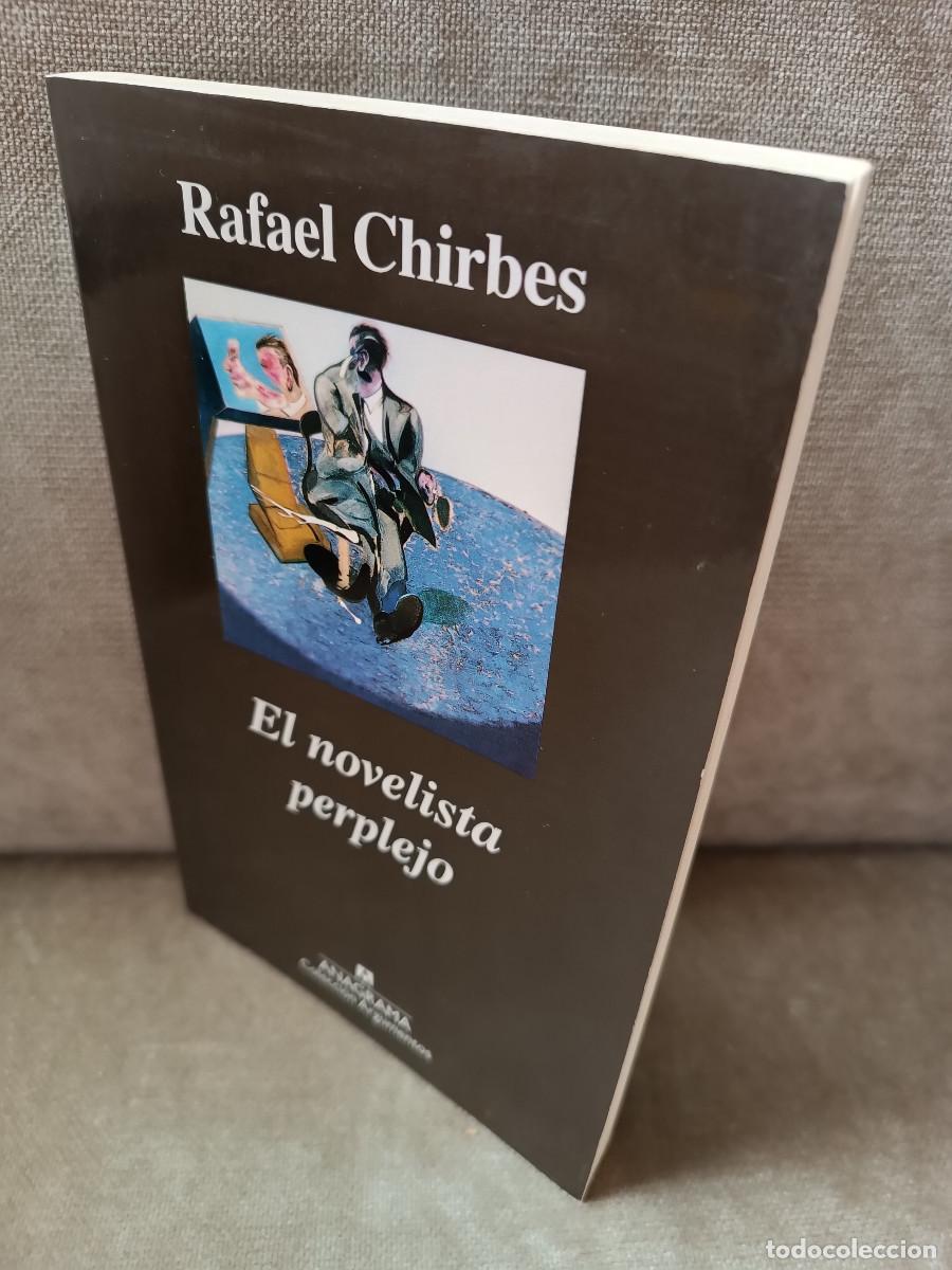 Libros de segunda mano: RAFAEL CHIRBES - EL NOVELLISTA PERPLEJO - ANAGRAMA, 2015 - BUEN EJEMPLAR