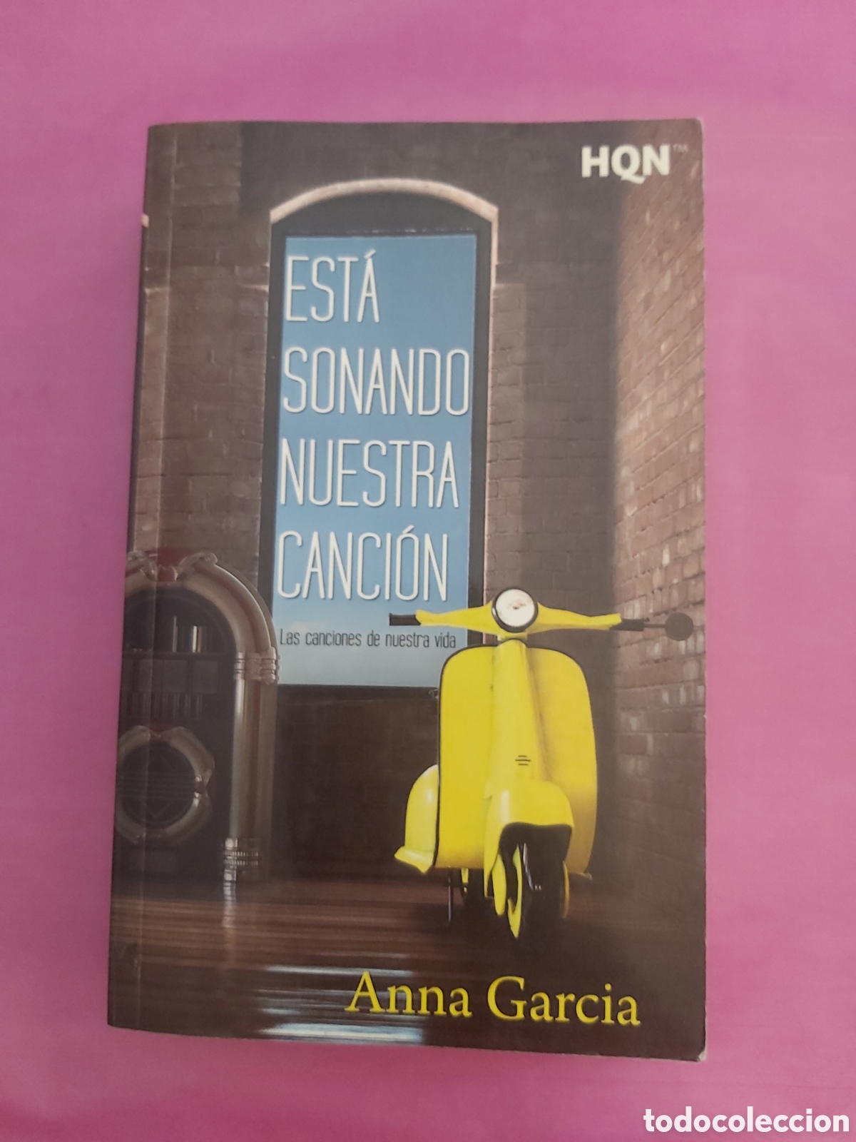 Libros de segunda mano: ESTA SONANDO NUESTRA CANCI&Oacute;N ANNA GARC&Iacute;A HQN 2017