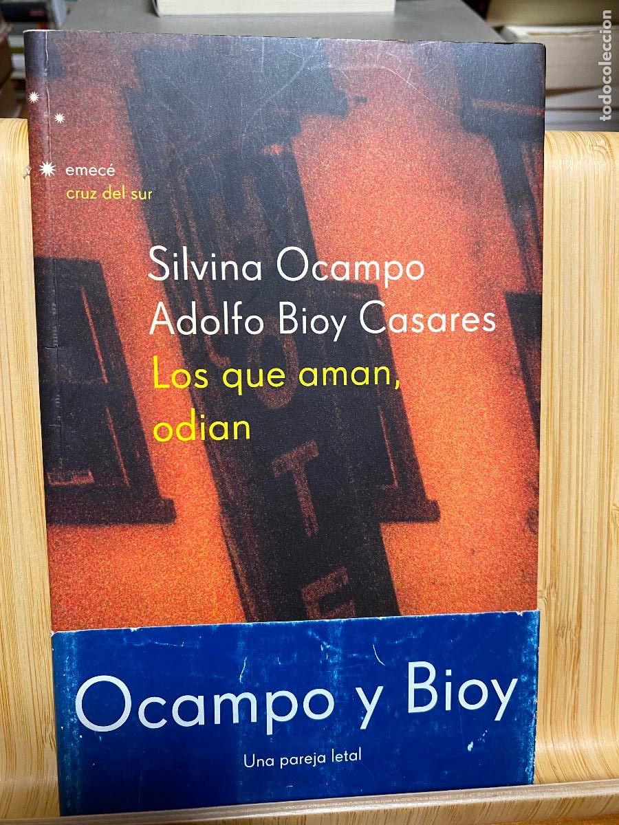 Libros de segunda mano: LOS QUE AMAN, ODIAN. SILVINA OCAMPO Y ADOLFO BIOY CASARES. EDITORIAL EMEC&Eacute;
