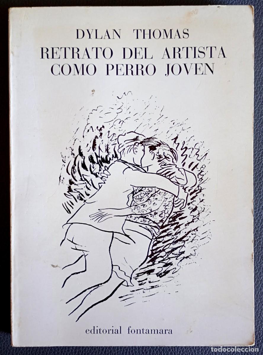 Libros de segunda mano: Dylan Thomas . Retrato del artista como perro joven
