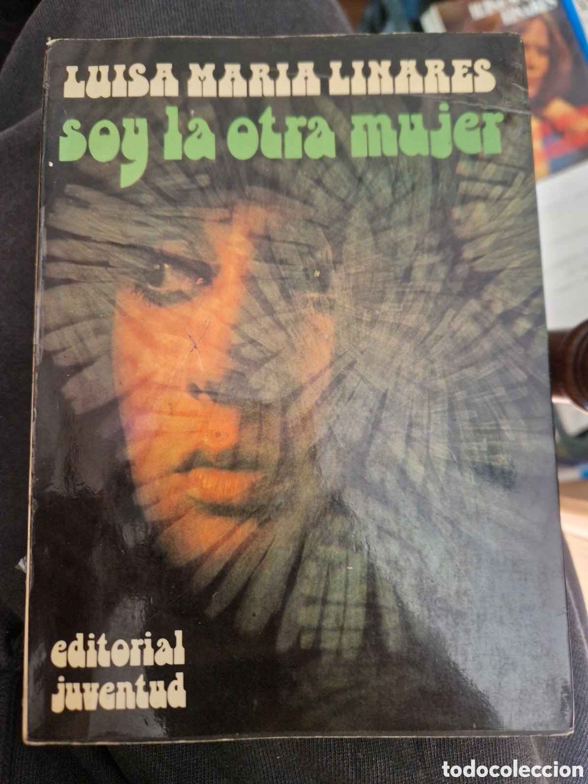 Libros de segunda mano: LINARES, Luisa Mar&iacute;a. Soy la otra mujer: Novela