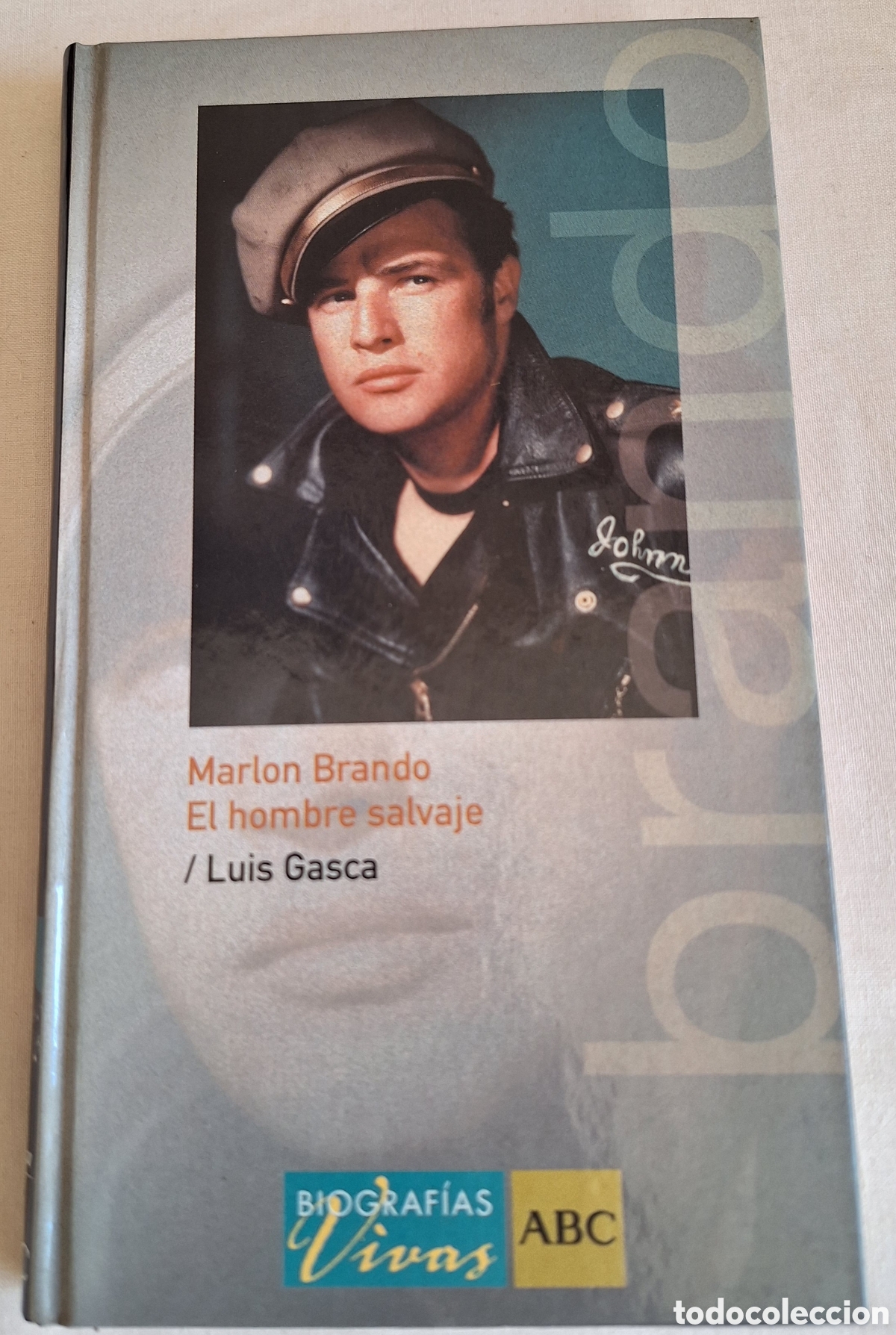 Libros de segunda mano: MARLON BRANDO. EL HOMBRE SALVAJE - LUIS GASCA - ED. ABC 2005