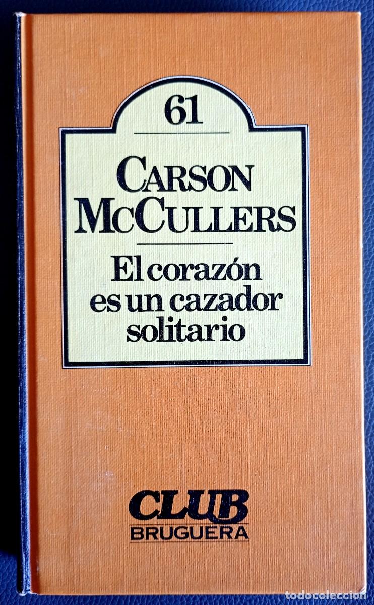 Libros de segunda mano: Carson McCullers . El coraz&oacute;n es un cazador solitario
