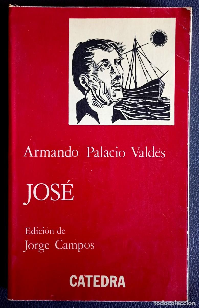 Libros de segunda mano: Armando Palacio Vald&eacute;s . Jos&eacute; . C&aacute;tedra
