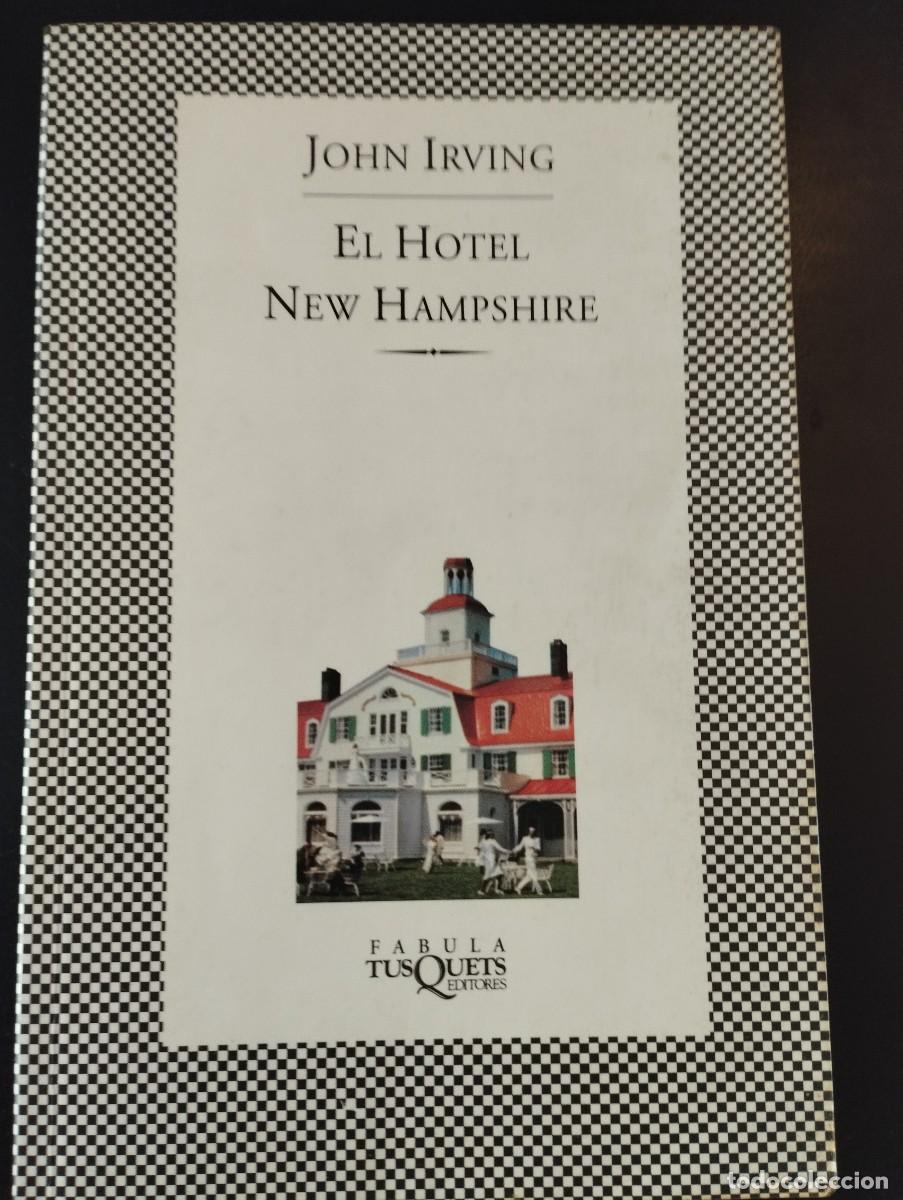 Libros de segunda mano: EL HOTEL NEW HAMPSHIRE (J. IRVING, TUSQUETS)