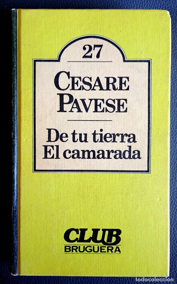 Libros de segunda mano: Cesare Pavese . De tu tierra / El camarada