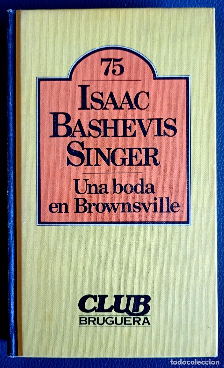 Libros de segunda mano: Isaac Bashevis SInger . Una boda en Brownsville