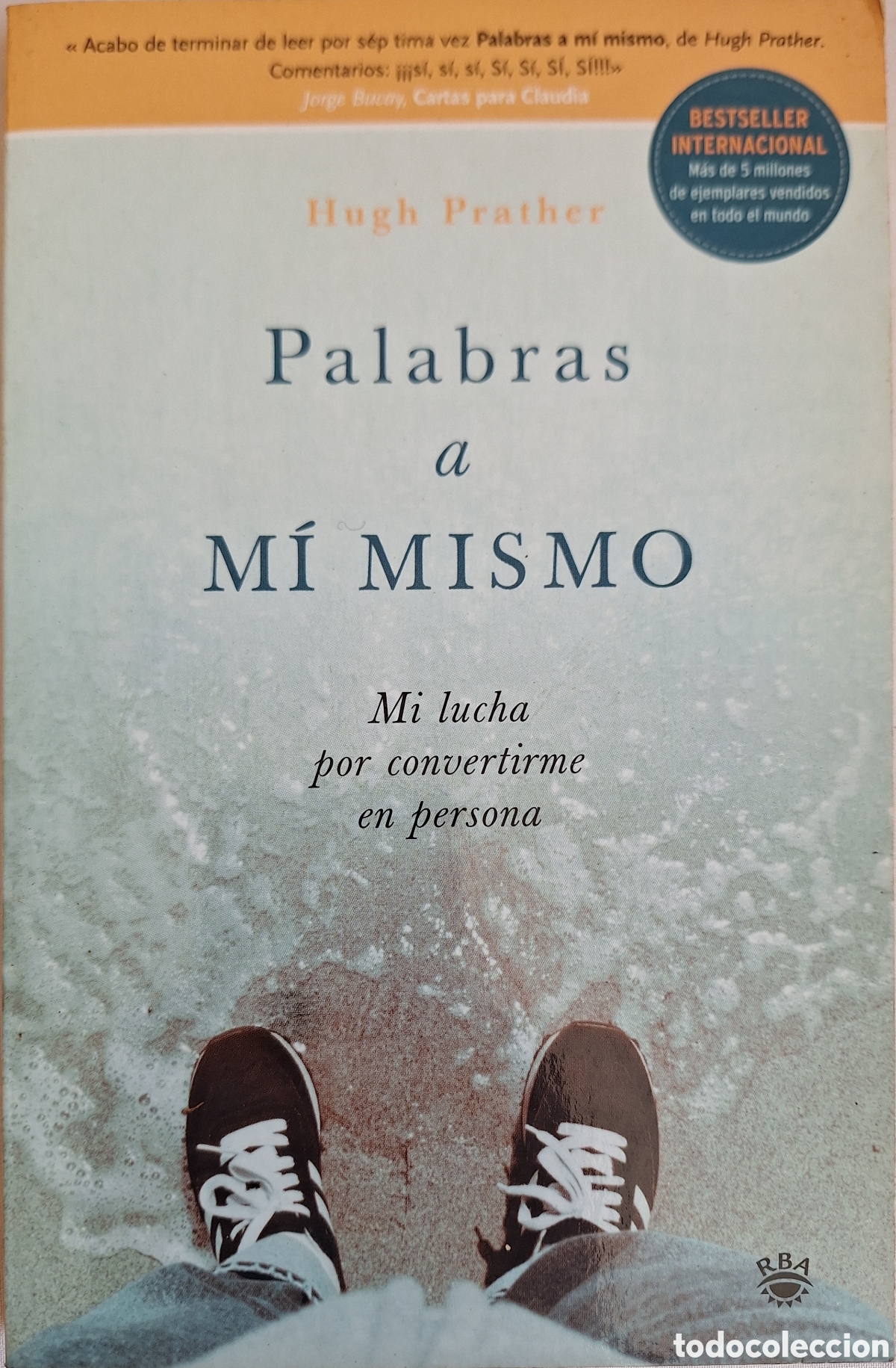 Libros de segunda mano: PALABRAS A M&Iacute; MISMO, MI LUCHA PARA CONVERTIRME EN PERSONA - HUGH PRATHER - RBA 1&ordf; EDICI&Oacute;N 2006