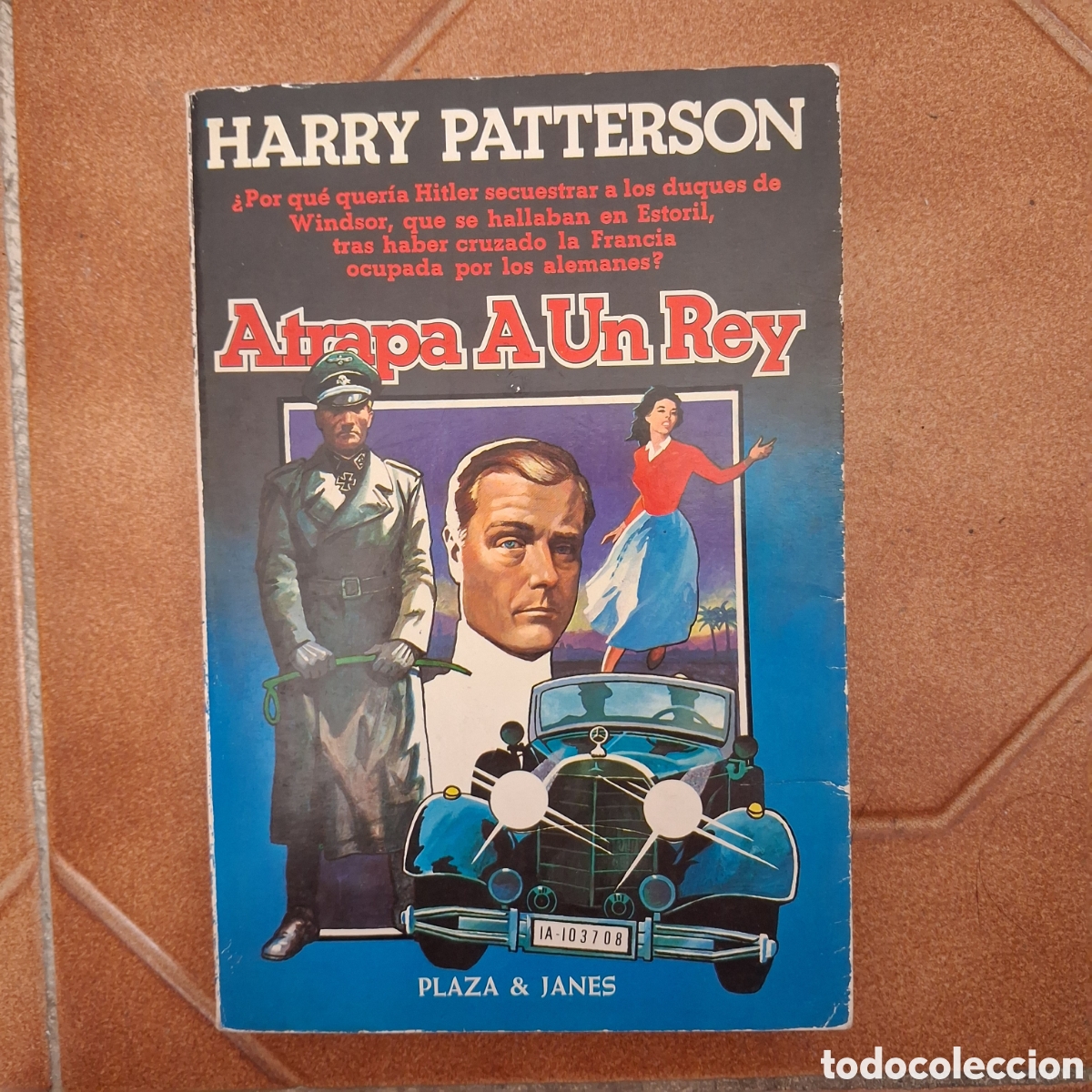 Libri di seconda mano: Atrapa a un rey PATTERSON (1a ed. 1981 Plaza & Jan&eacute;s)