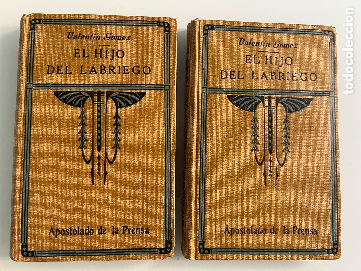 Libros de segunda mano: El hijo del Labriego. Valentin Gomez. Apostolado de la prensa 1&ordf; ed. 1925. 2 TOMOS. Tapa dura