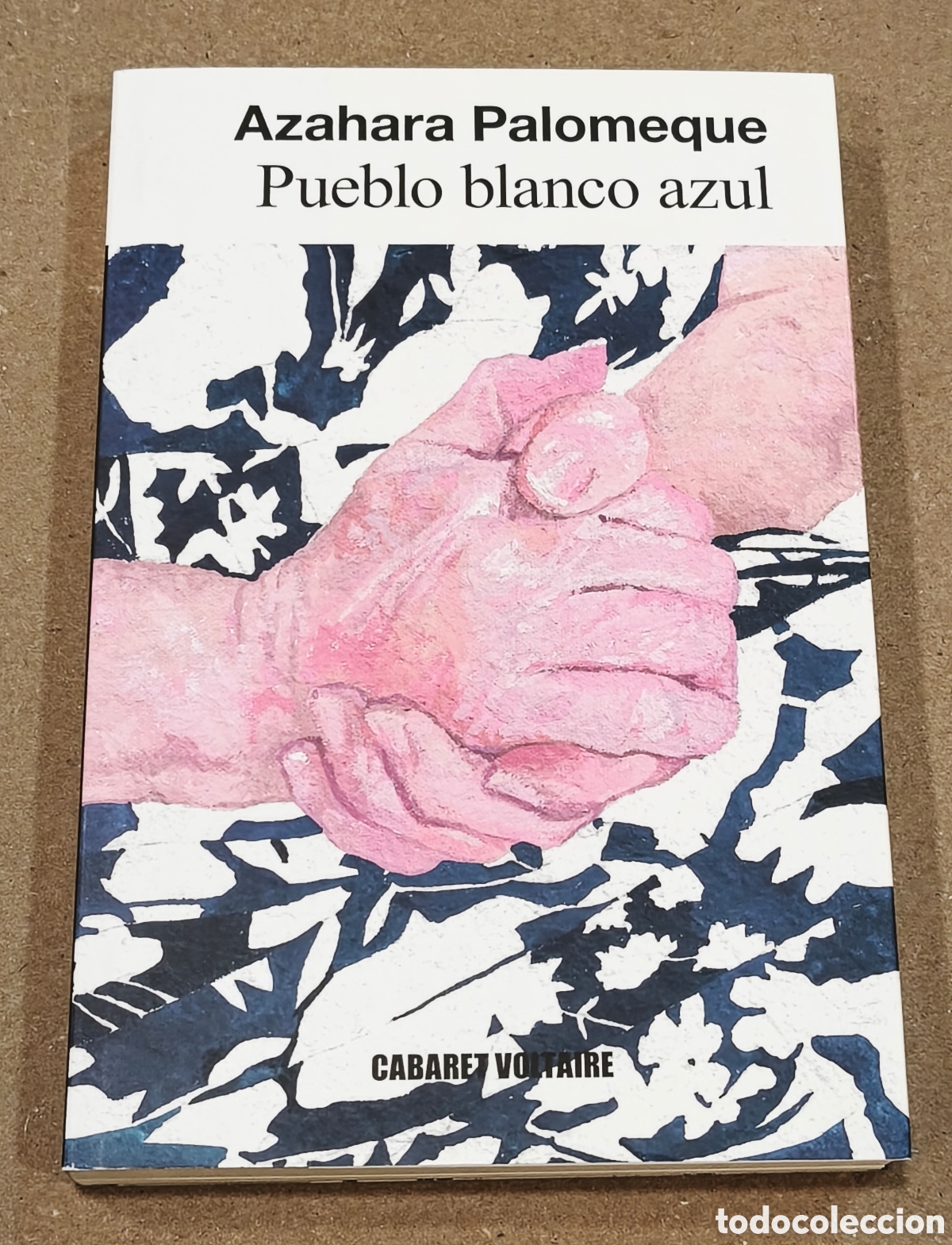 Libros de segunda mano: Pueblo blanco azul - Azahara Palomeque - Cabaret Voltaire - 1&ordf; edici&oacute;n 2026