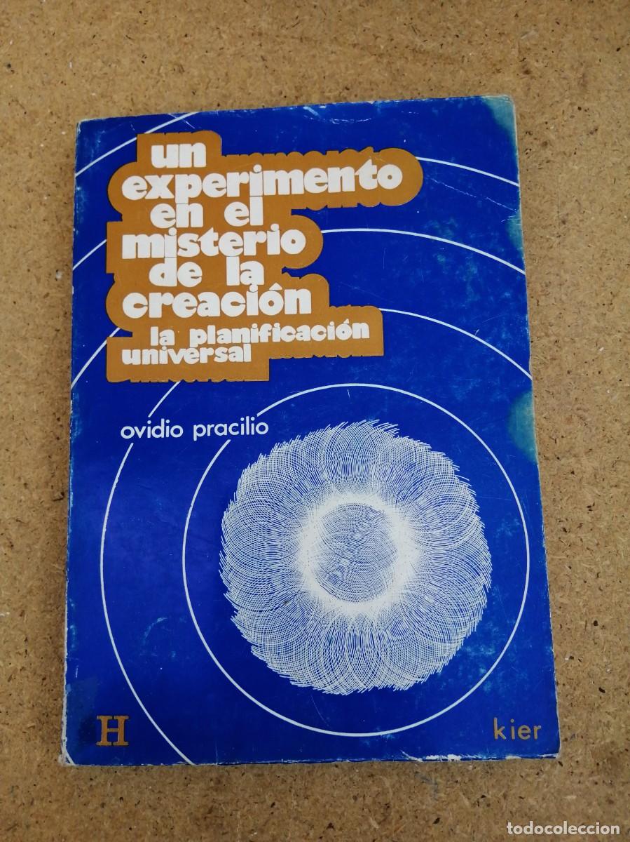 Libros de segunda mano: UN EXPERIMENTO EN EL MISTERIO DE LA CREACION (OVIDIO PRACILIO)