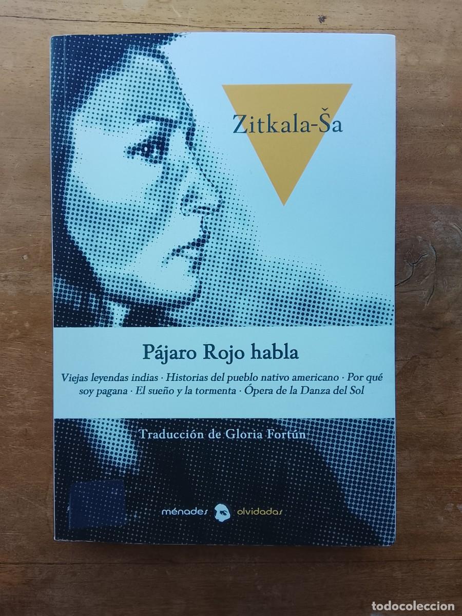 Libros de segunda mano: Zitkala-Sa, P&aacute;jaro rojo habla. Viejas leyendas indias