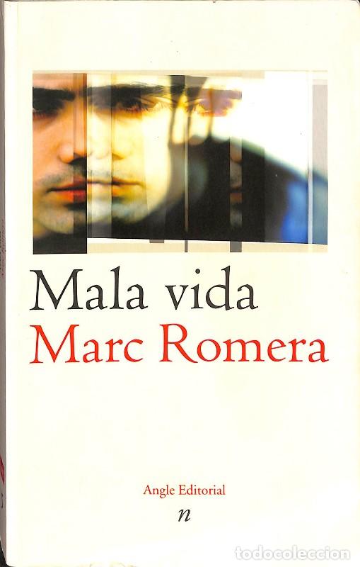 Libros de segunda mano: Mala Vida - Marc Romera - Angle Editorial - Narratives, Vol: 5