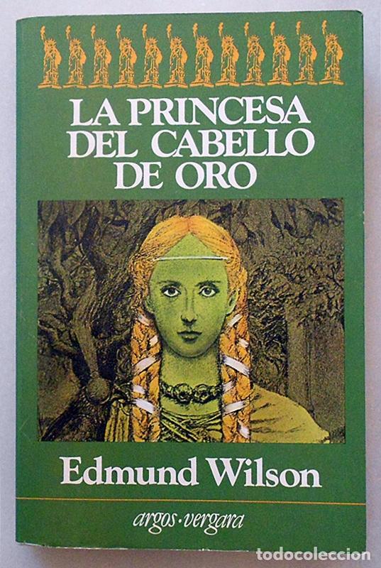 Libros de segunda mano: La princesa del cabello de oro - Edmund Wilson - Argos Vergara (1983) Memorias del condado de H&eacute;cate
