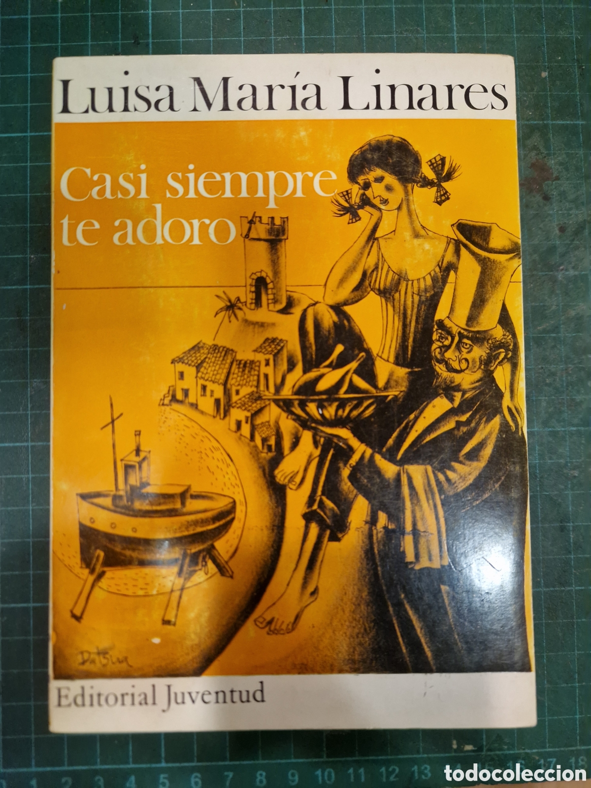 Libros de segunda mano: LINARES, Luisa Mar&iacute;a. Casi siempre te adoro: Novela