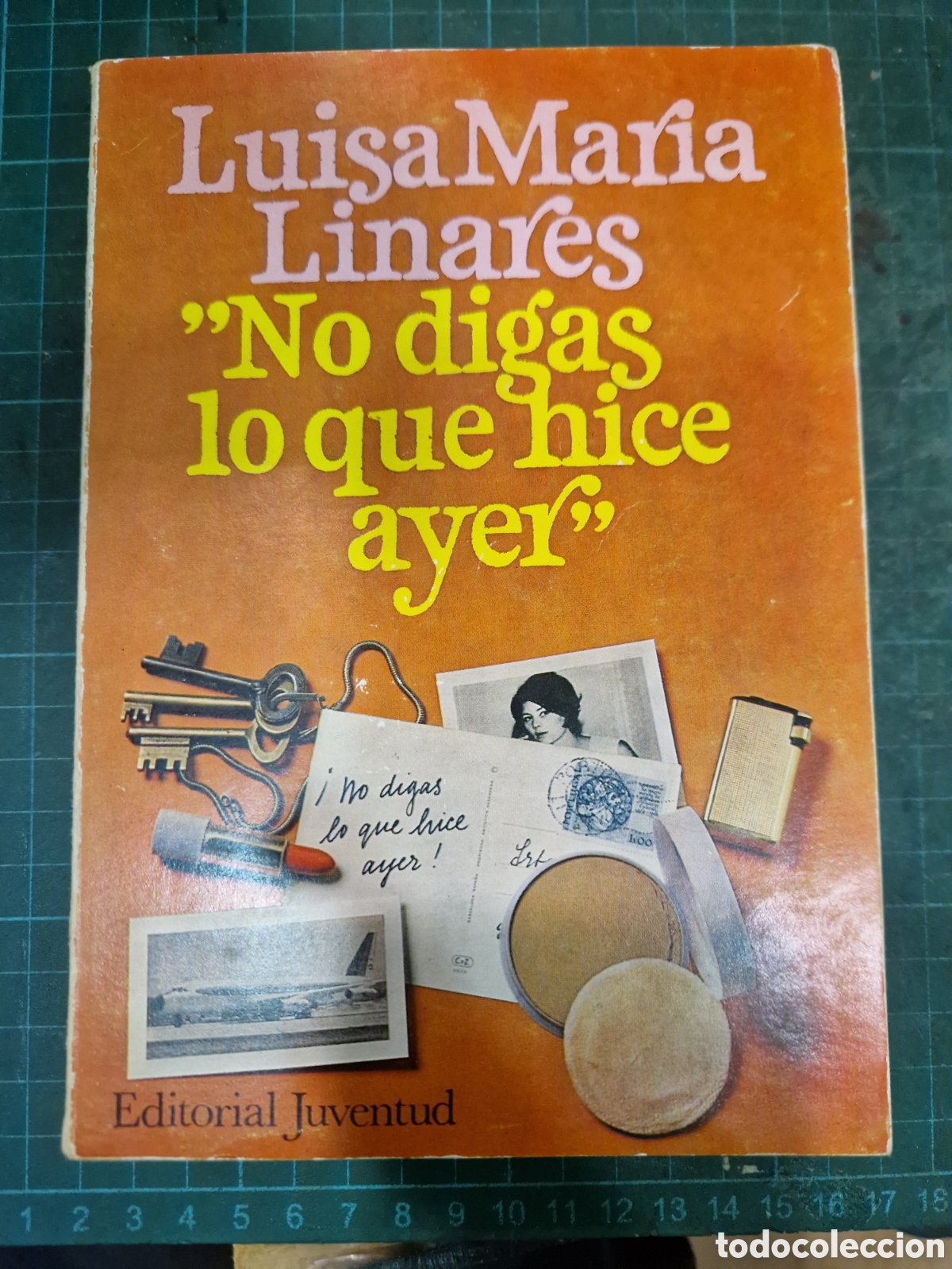Libros de segunda mano: LINARES, Luisa Mar&iacute;a. No digas lo que hice ayer.