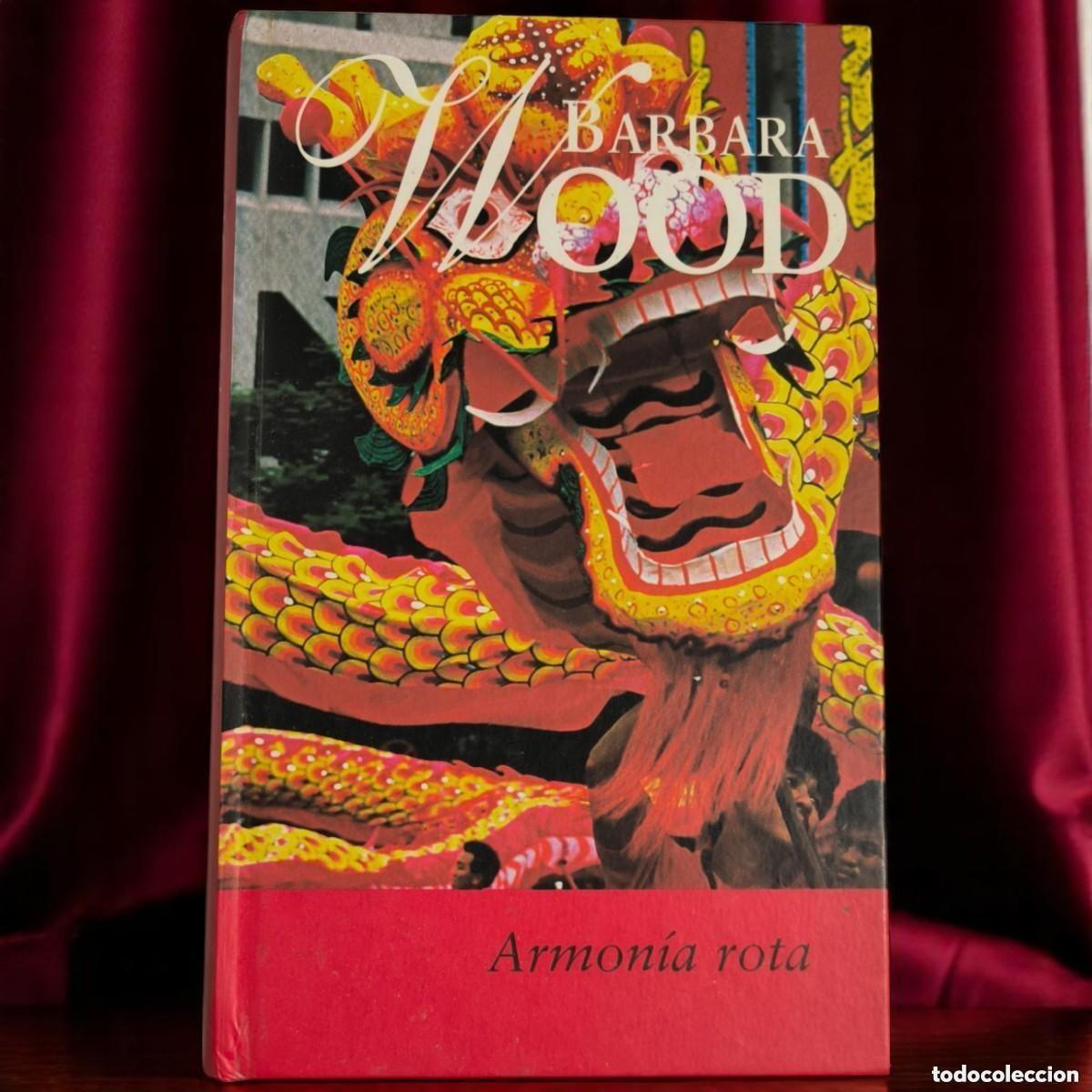 Livros em segunda m&atilde;o: Armon&iacute;a Rota &ndash; Barbara Wood (RBA, 2001) &ndash; Thriller M&eacute;dico Con Misterio Y Drama Familiar