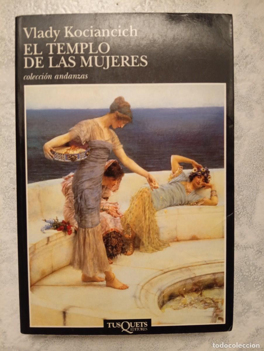 Libros de segunda mano: Vlady Kociancich. El templo de las mujeres