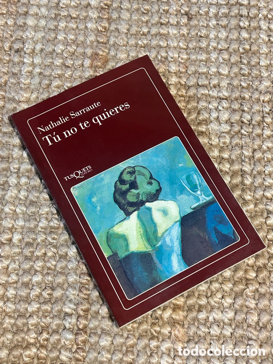Libros de segunda mano: T&uacute; no te quieres - Nathalie Sarraute - Tusquets (1992)