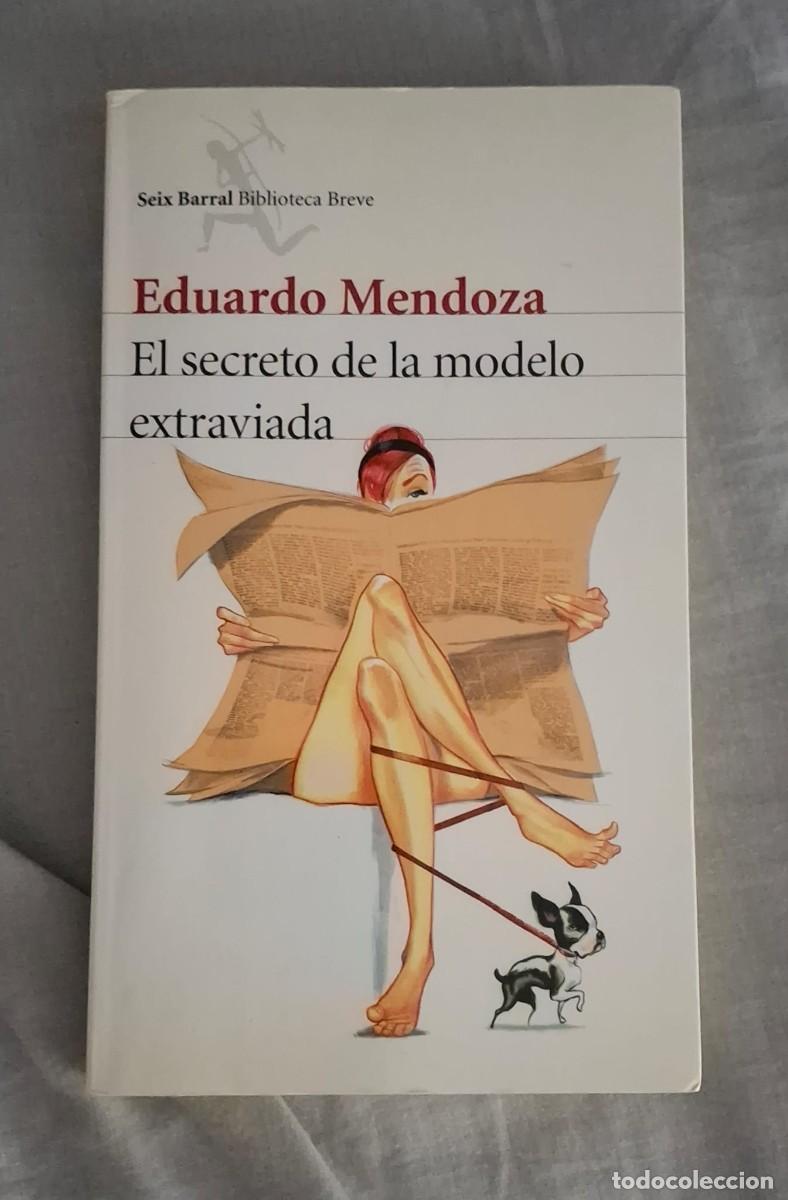 Libros de segunda mano: Eduardo Mendoza - El secreto de la modelo extraviada - Seix Barral - Buen Estado