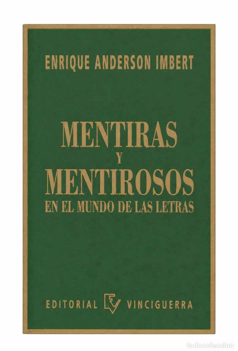 Libros de segunda mano: ENRIQUE ANDERSON IMBERT &ndash; MENTIRAS Y MENTIROSOS EN EL MUNDO DE LAS LETRAS &ndash; LM