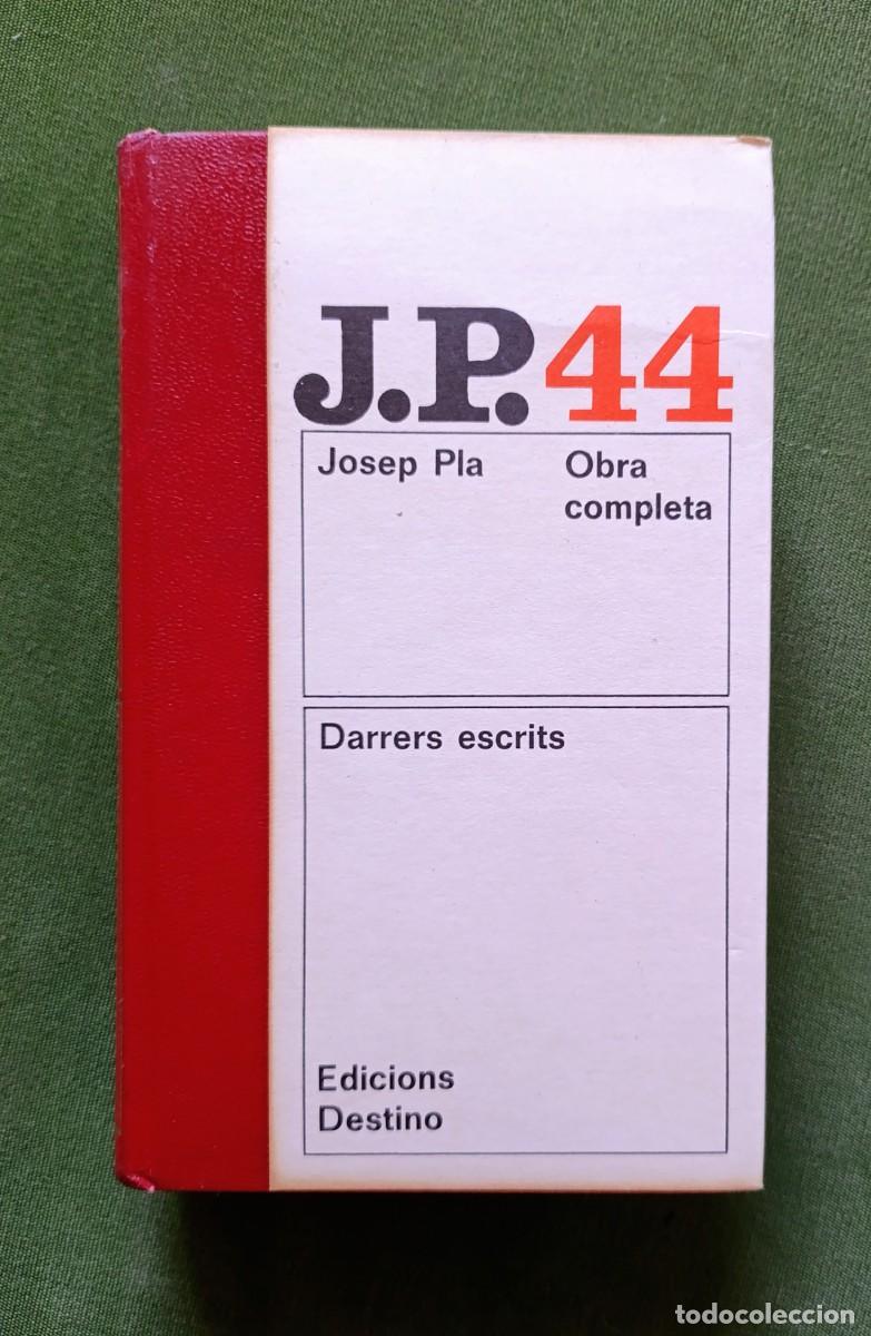 Libros de segunda mano: 1&ordf; EDICIO 1984 - J. P. 44 - DARRERS ESCRITS - OBRA COMPLETA DE JOSEP PLA.