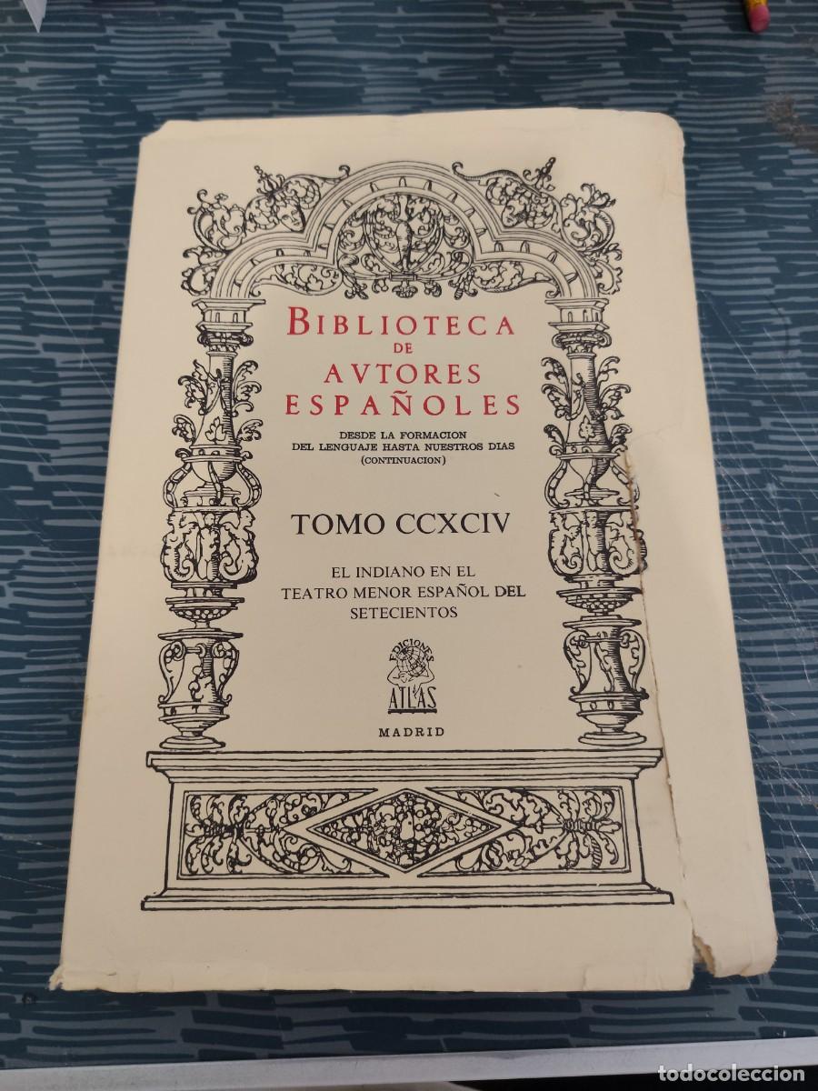 Libros de segunda mano: BIBLIOTECA DE AUTORES ESPA&Ntilde;OLES,TOMO CCXCIV,ATLAS EDITORIAL,1986, INTONSO,LEER.