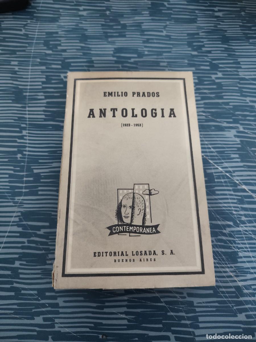 Libros de segunda mano: ANTOLOG&Iacute;A (1923-1953),EMILIO PRADOS, EDITORIAL LOSADA,1954,302 P&Aacute;GINAS.