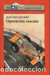 Libros de segunda mano: Operaci&oacute;n rescate - Jean Van Leeuwen - C&iacute;rculo de Lectores - El Barco de Vapor