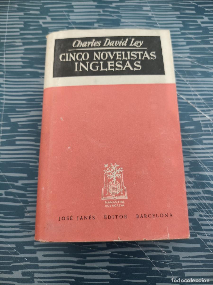 Libros de segunda mano: CINCO NOVELISTAS INGLESES, CHARLES DAVID LEY, JOS&Eacute; JANES EDITOR,1948,169 P&Aacute;GINAS.