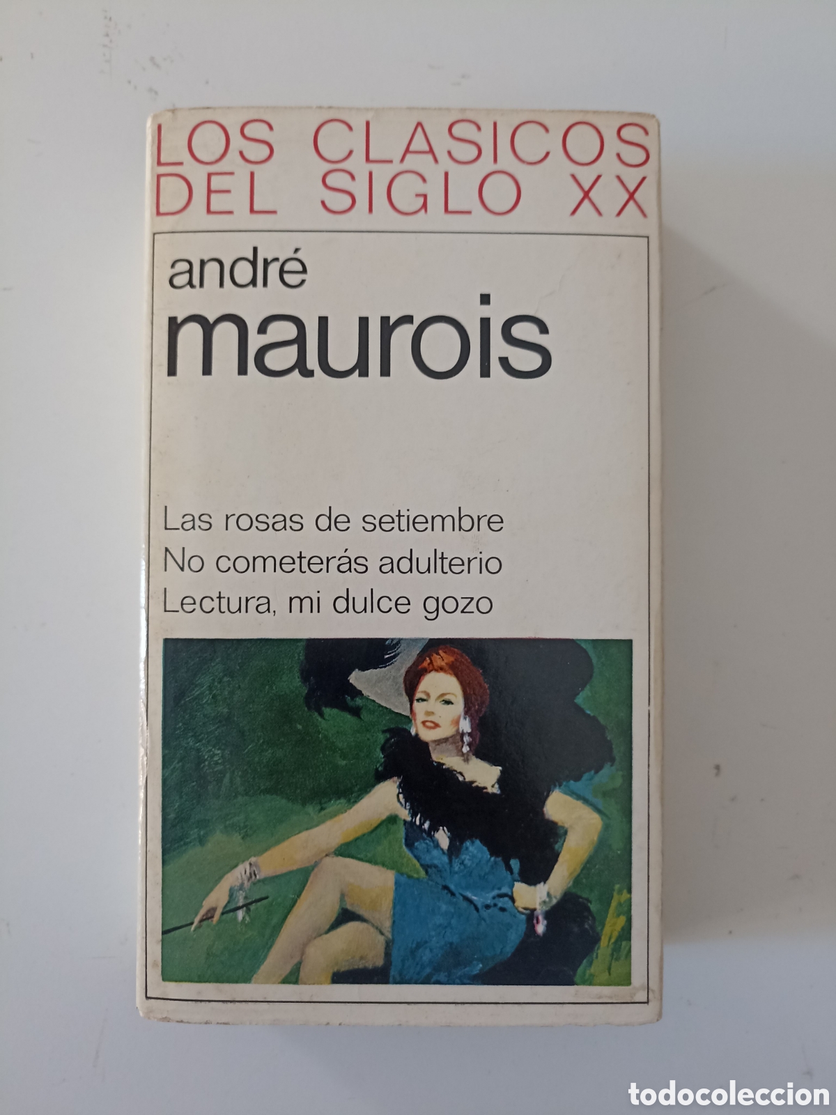 Libros de segunda mano: Andr&eacute; Maurois - Las rosas de septiembre / No cometer&aacute;s adulterio / Lectura, mi dulce gozo (GP, 1967)