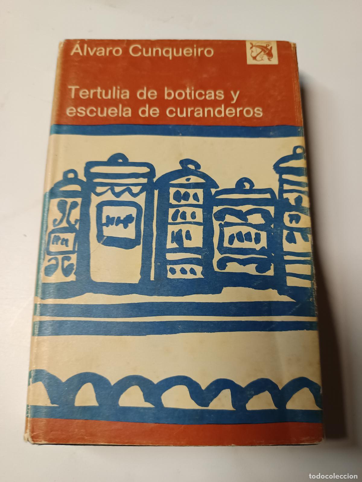 Livres d'occasion: ALVARO CUNQUEIRO &ndash; TERTULIA DE BOTICAS Y ESCUELA DE CURANDEROS, EDICIONES DESTINO 1976, 1&ordf; EDICION