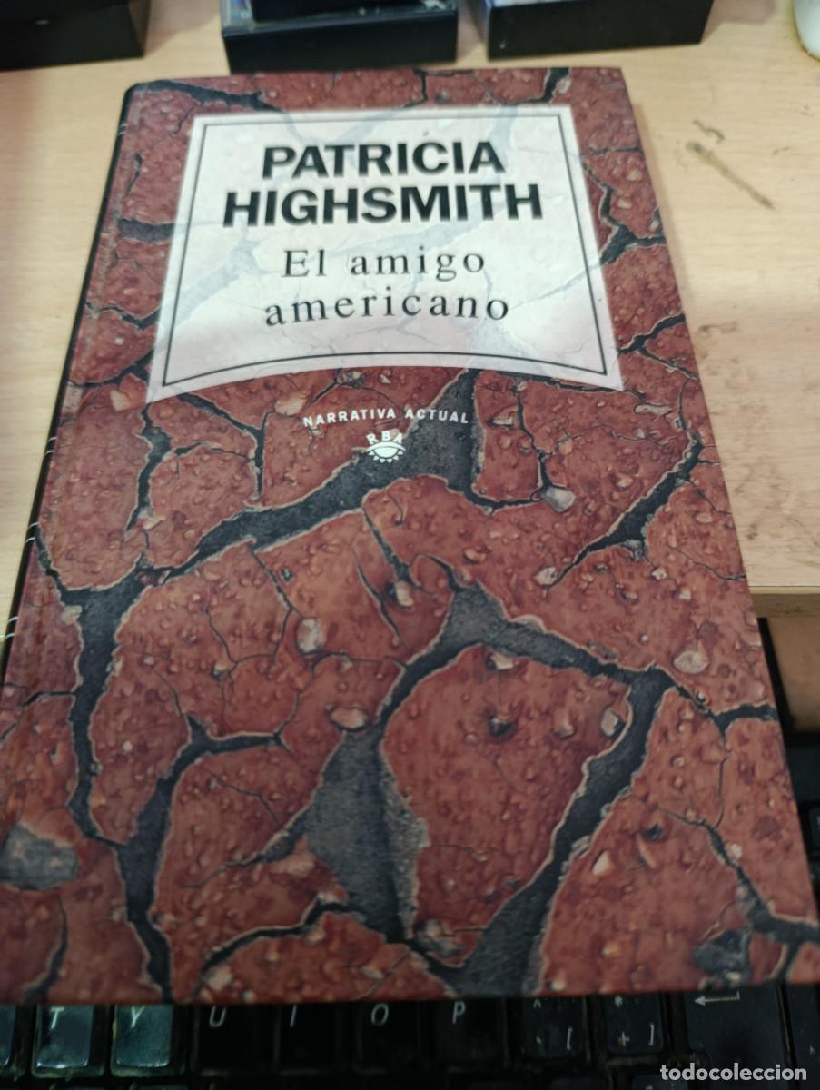 Livres d'occasion: EL AMIGO AMERICANO. PATRICIA HIGHSMITH. EST33B1