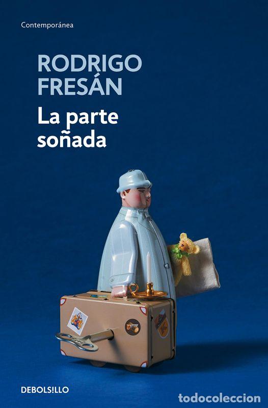 Libros de segunda mano: La parte so&ntilde;ada. - Fres&aacute;n, Rodrigo.