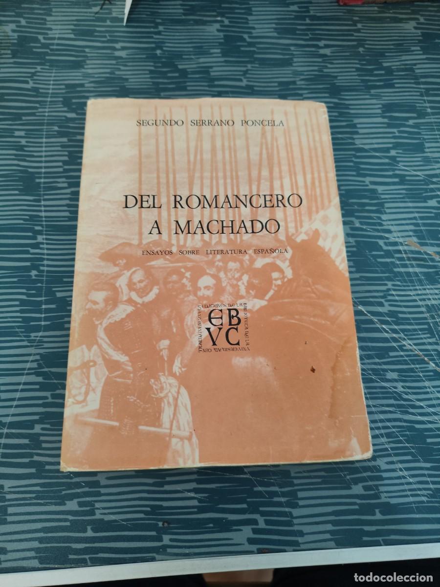 Libros de segunda mano: DEL ROMANCERO A MACHADO, SEGUNDO SERRANO PONCELA,UNIV.CENTRAL DE VENEZUELA,1962,198 P&Aacute;GINAS.