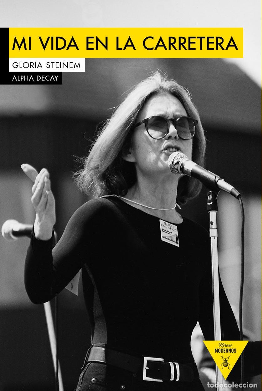 Libros de segunda mano: MI VIDA EN LA CARRETERA. - Steinem, Gloria.