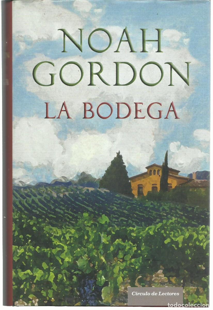 Libros de segunda mano: Noah GORDON : La bodega. (Traducci&oacute;n de Enrique de H&eacute;riz. C&iacute;rculo de lectores, 2007)