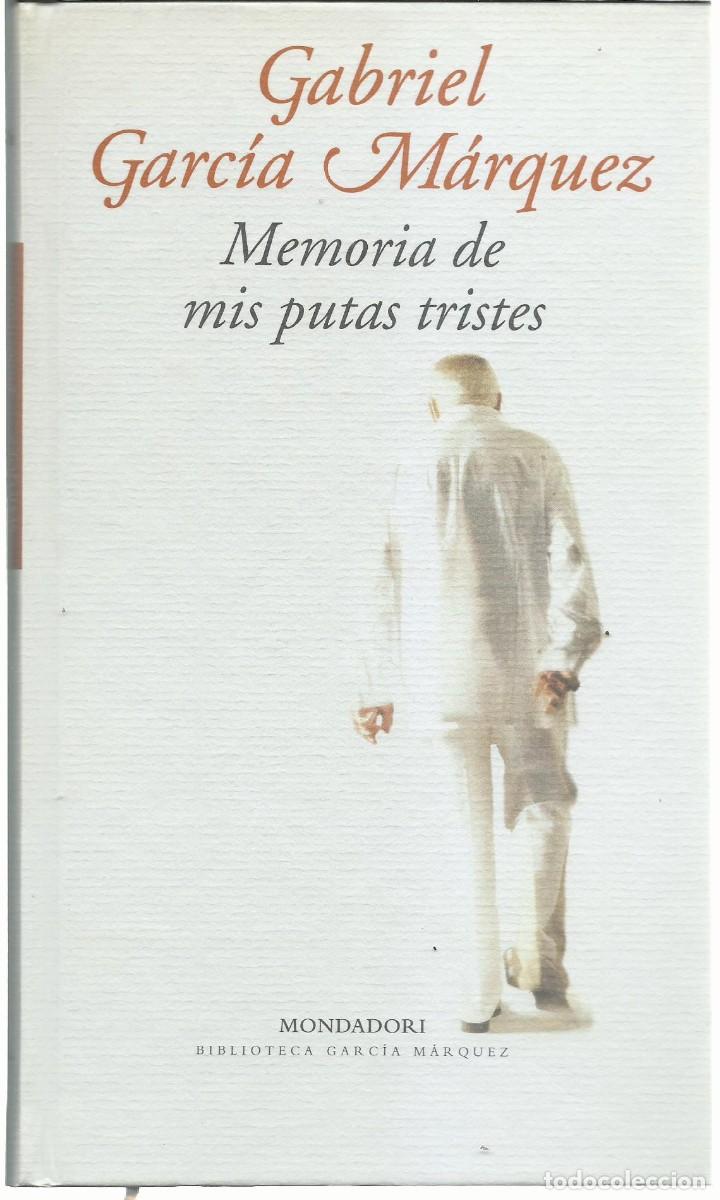 Libros de segunda mano: Gabriel GARC&Iacute;A M&Aacute;RQUEZ : Memoria de mis putas tristes. (Ed. Mondadori, 2004)