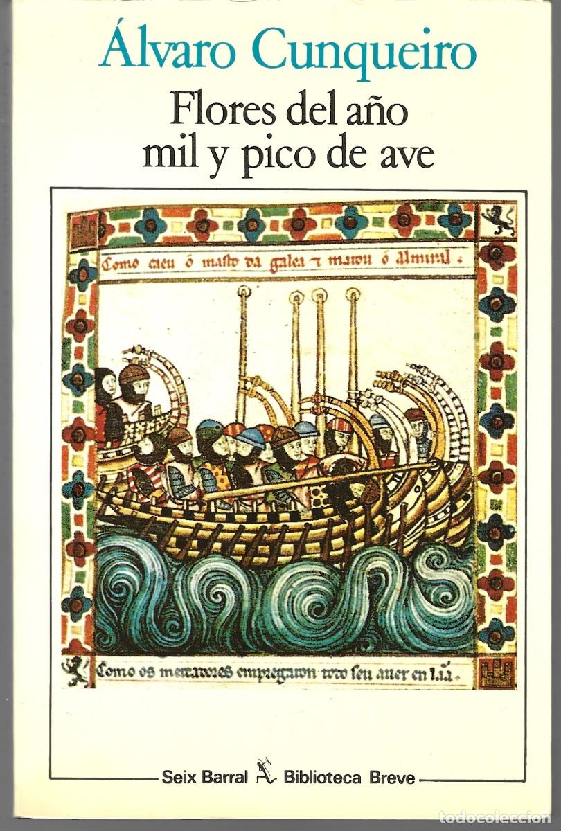 Libros de segunda mano: &Aacute;lvaro CUNQUEIRO : Flores del a&ntilde;o mil y pico de ave. (Ed. Seix Barral, Biblioteca Breve, 1984)