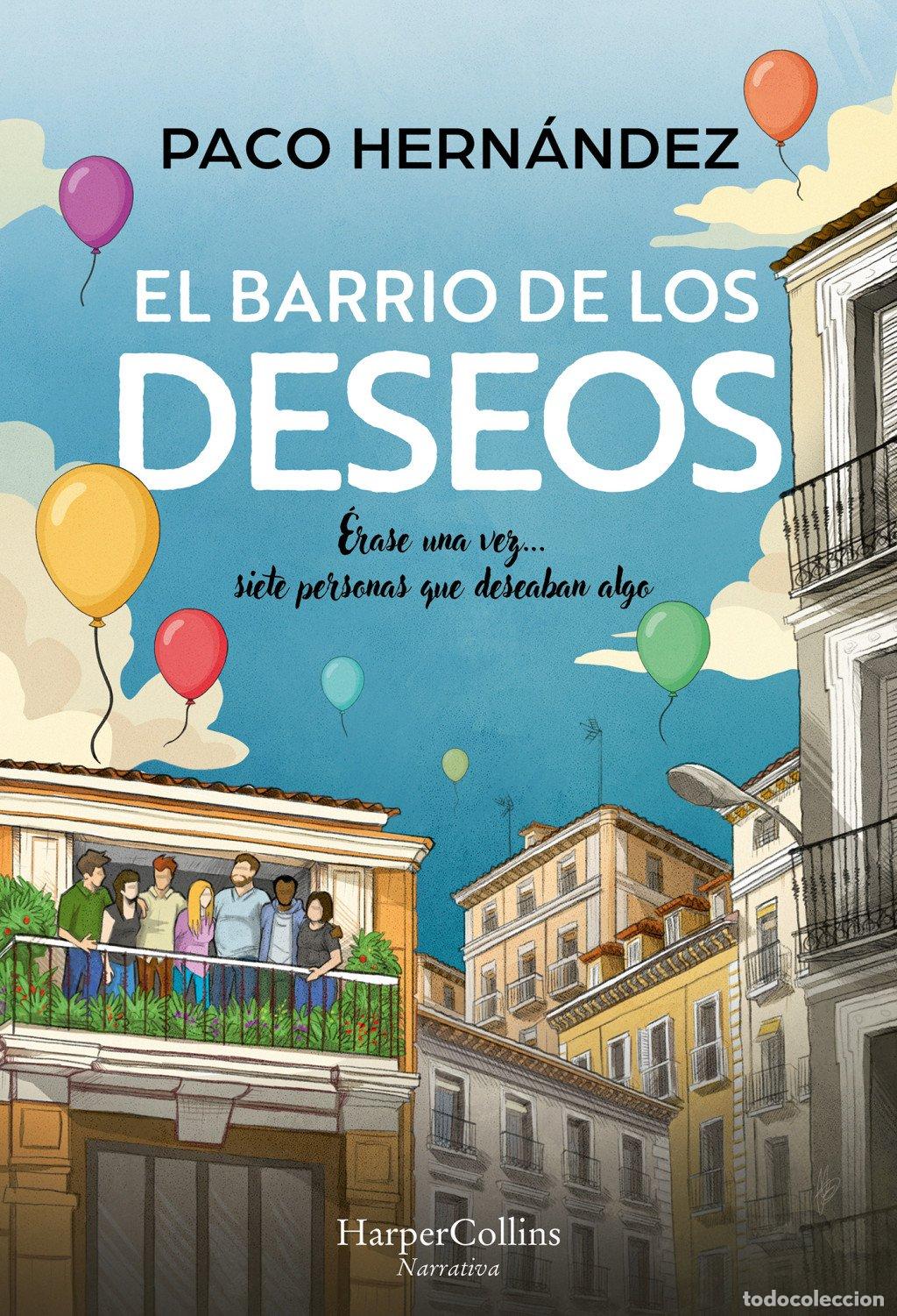 Libros de segunda mano: El Barrio de los Deseos - Paco Hernandez - Harpercollins - Narrativa