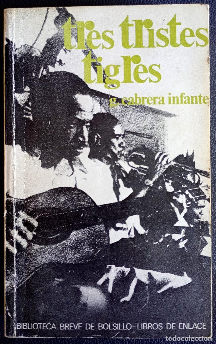 Libros de segunda mano: Guillermo Cabrera Infante . Tres tristes tigres