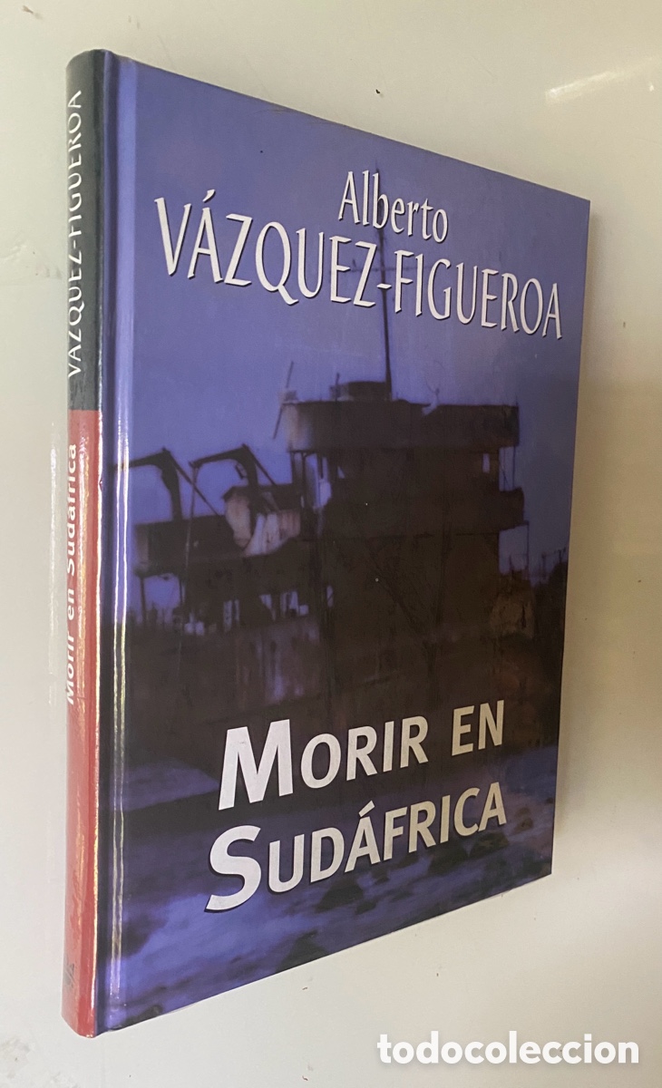 Second hand books: Morir en Sud&aacute;frica - V&Aacute;ZQUEZ-FIGUEROA, Alberto
