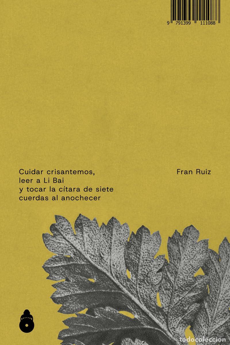 Libros de segunda mano: Cuidar crisantemos, leer a Li Bai y tocar la c&iacute;tara de siete: cuerdas al anochecer (CONTAR)
