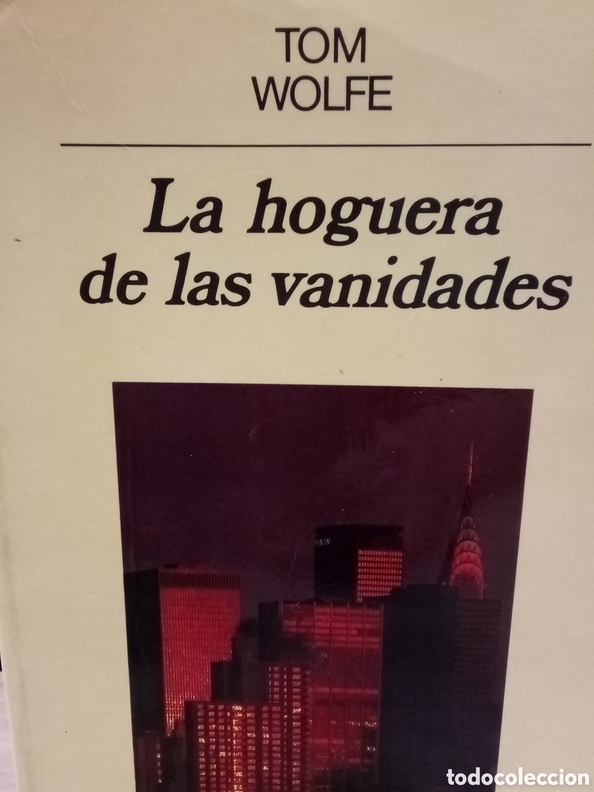 Second hand books: Tom Wolfe. La hoguera de las vanidades