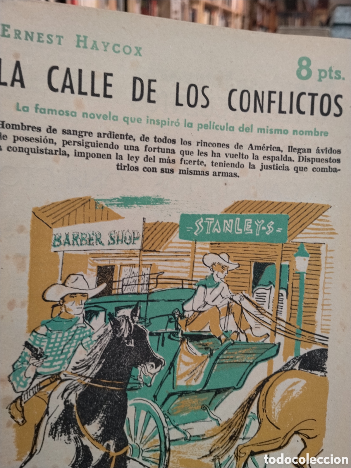 Livres d'occasion: Ernesto Haycox. La calle de los conflictos