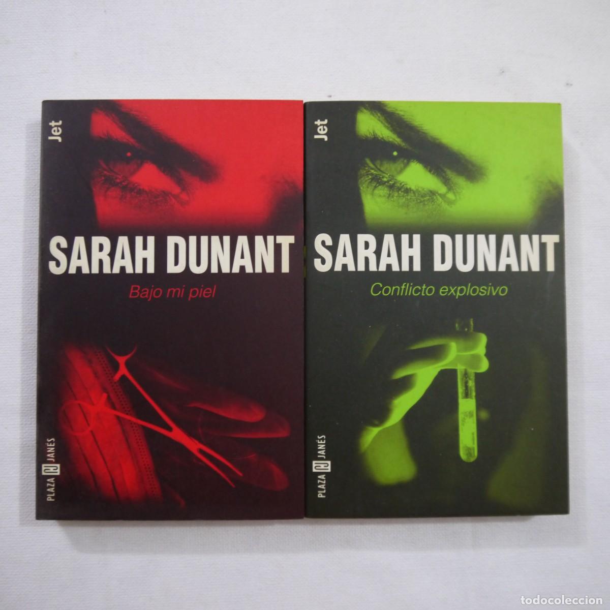 Libros de segunda mano: SARAH DUNANT. 2 LIBROS: CONFLICTO EXPLOSIVO Y BAJO MI PIEL - PLAZA & JANES - EDICI&Oacute;N DE BOLSILLO