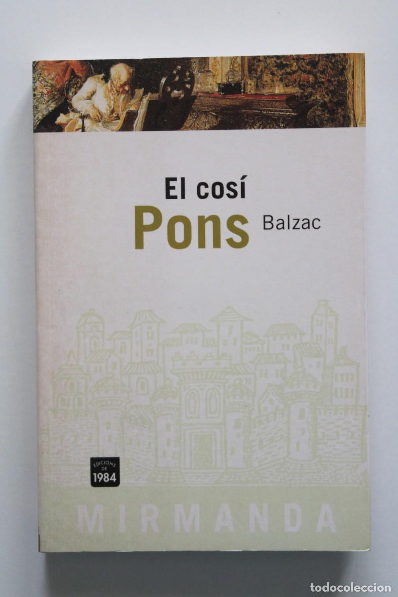 Libros de segunda mano: Honor&eacute; de Balzac - El cos&iacute; Pons - Edicions de 1984